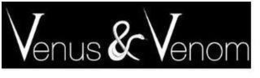 VENUS & VENOM trademark