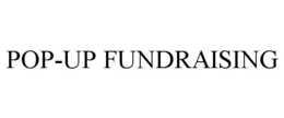 POP-UP FUNDRAISING trademark