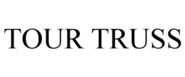 TOUR TRUSS trademark
