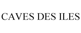 CAVES DES ILES trademark