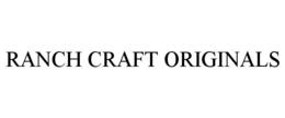 RANCH CRAFT ORIGINALS trademark