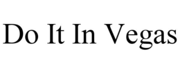 DO IT IN VEGAS trademark