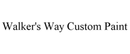 WALKER'S WAY CUSTOM PAINT trademark