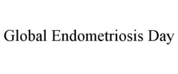 GLOBAL ENDOMETRIOSIS DAY trademark