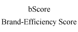 BSCORE BRAND-EFFICIENCY SCORE trademark