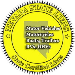 NEVADA STATE LIENS STATE CERTIFIED LIENS MOTOR VEHICLES MOTORCYCLES BOATS, TRAILERS RVS, OHVS trademark