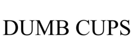 DUMB CUPS trademark