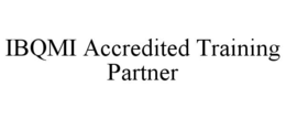 IBQMI ACCREDITED TRAINING PARTNER trademark