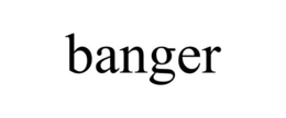 BANGER trademark