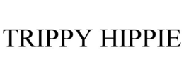 TRIPPY HIPPIE trademark