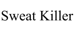 SWEAT KILLER trademark