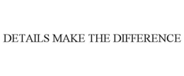 DETAILS MAKE THE DIFFERENCE trademark
