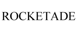 ROCKETADE trademark