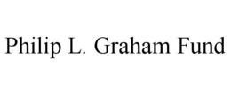 PHILIP L. GRAHAM FUND trademark