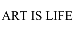 ART IS LIFE trademark