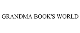 GRANDMA BOOK'S WORLD trademark