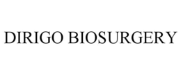 DIRIGO BIOSURGERY trademark
