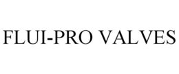 FLUI-PRO VALVES trademark
