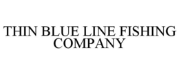 THIN BLUE LINE FISHING COMPANY trademark