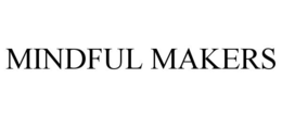 MINDFUL MAKERS trademark