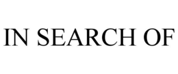 IN SEARCH OF trademark
