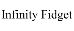 INFINITY FIDGET trademark