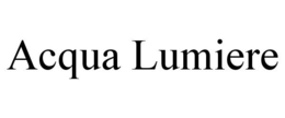 ACQUA LUMIERE trademark