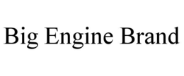 BIG ENGINE BRAND trademark