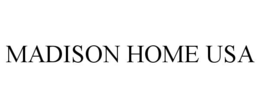 MADISON HOME USA trademark