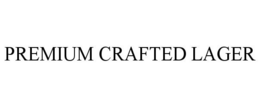 PREMIUM CRAFTED LAGER trademark