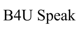 B4U SPEAK trademark