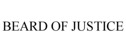 THE BEARD OF JUSTICE trademark