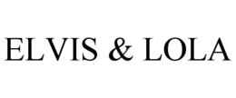 ELVIS & LOLA trademark