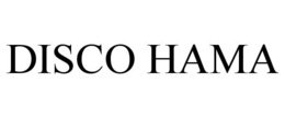 DISCO HAMA trademark