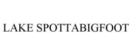 LAKE SPOTTABIGFOOT trademark