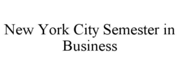 NEW YORK CITY SEMESTER IN BUSINESS trademark