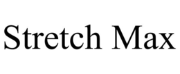 STRETCH MAX trademark