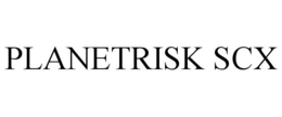 PLANETRISK SCX trademark