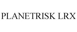 PLANETRISK LRX trademark