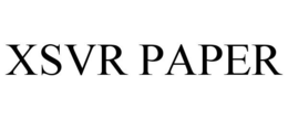 XSVR PAPER trademark