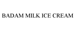 BADAM MILK ICE CREAM trademark