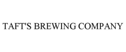 TAFT'S BREWING COMPANY trademark