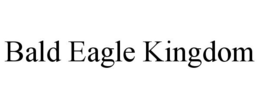 BALD EAGLE KINGDOM trademark