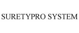 SURETYPRO SYSTEM trademark