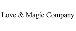 LOVE & MAGIC COMPANY trademark
