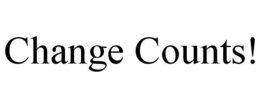 CHANGE COUNTS! trademark
