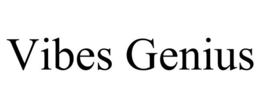 VIBES GENIUS trademark