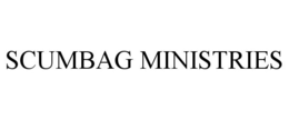 SCUMBAG MINISTRIES trademark