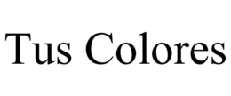 TUS COLORES trademark