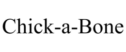 CHICK-A-BONE trademark